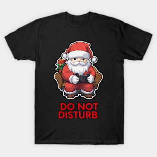 Do Not Disturb Santa Claus Gamer T-Shirt